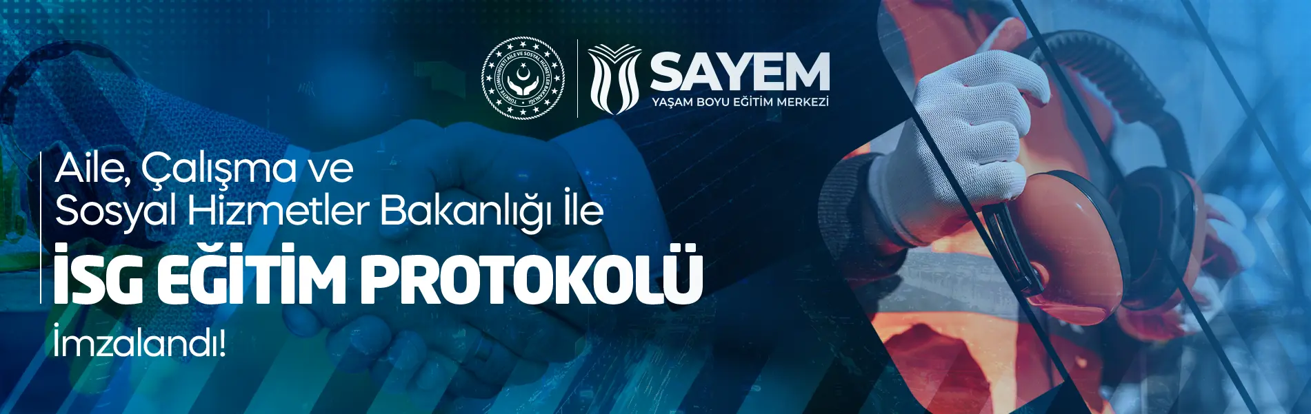 Aile, Çalışma ve Sosyal Hizmetler Bakanlığı İle İSG Eğitim Protokolü İmzalandı!